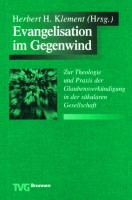 Evangelisation im Gegenwind